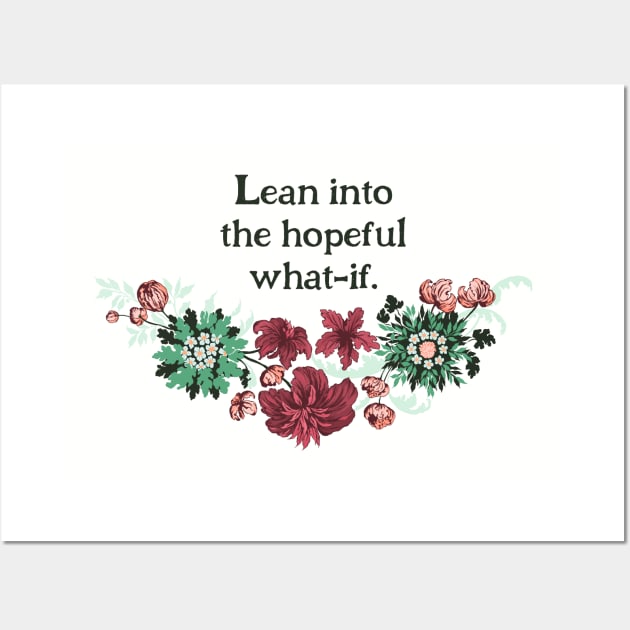 Lean Into The Hopeful What If Wall Art by FabulouslyFeminist